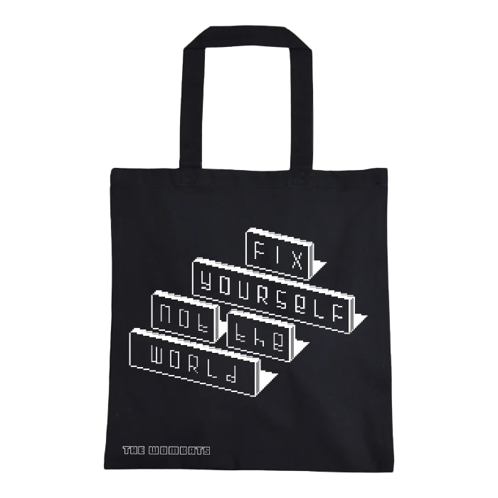 Fix Yourself, Not The World Black Tote