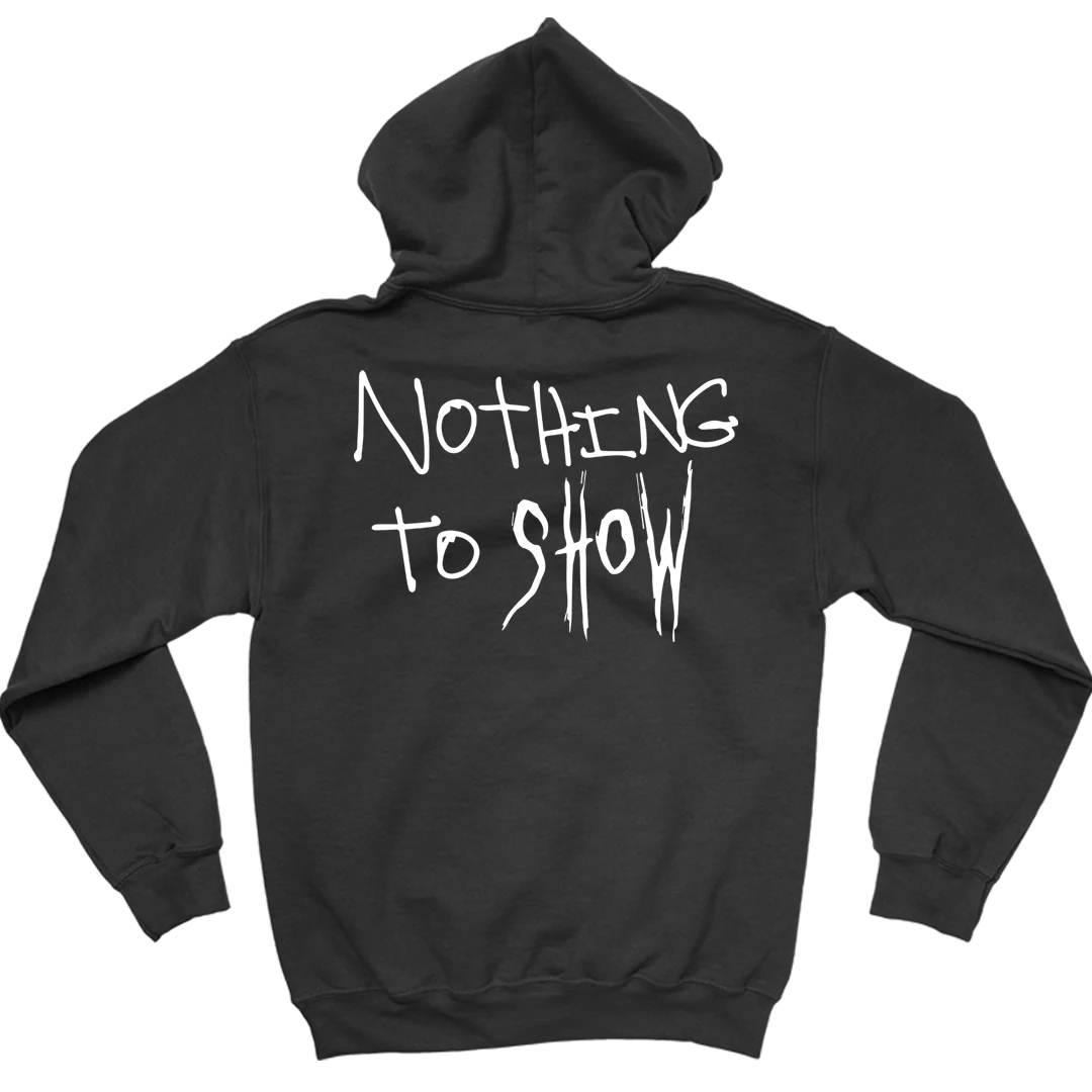 Nothing To Show Black Hoodie