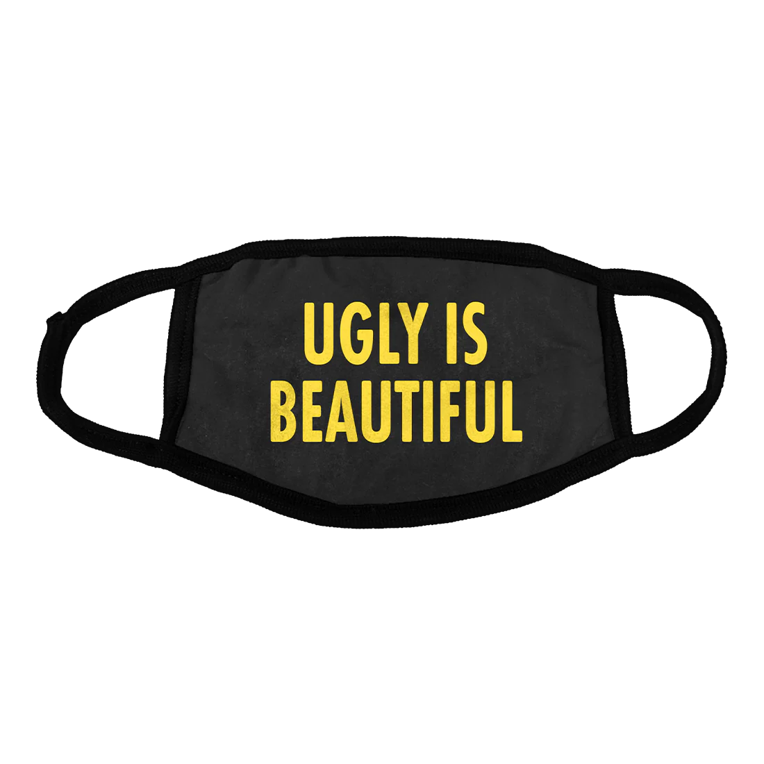 Ugly is Beautiful Facemask